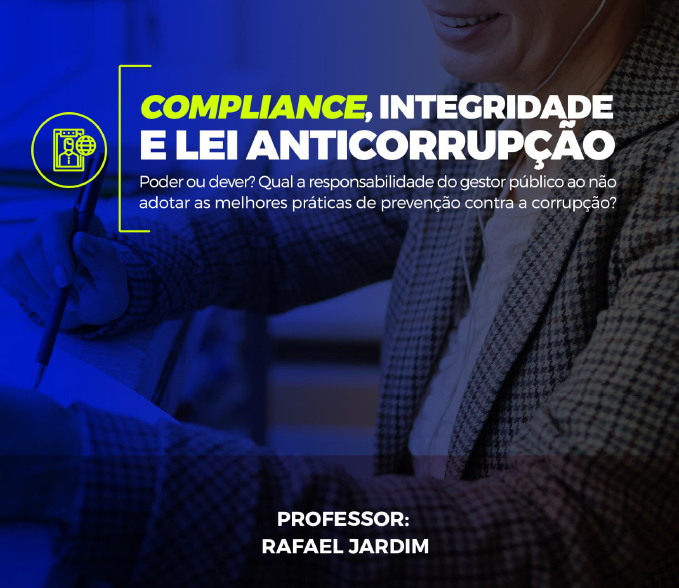 COMPLIANCE, INTEGRIDADE E LEI ANTICORRUPÇÃO