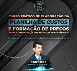 CURSO PRÁTICO DE ELABORAÇÃO DA PLANILHA DE CUSTOS E FORMAÇÃO DE PREÇOS PARA A CONTRATAÇÃO DE SERVIÇOS TERCEIRIZADOS