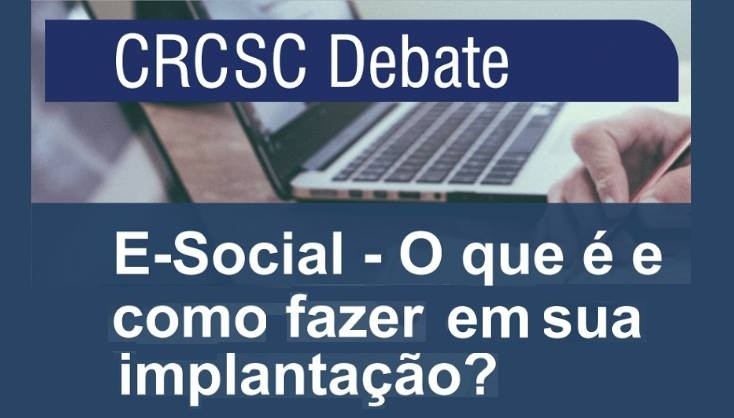 CRCSC promove debate gratuito sobre a implantação do eSocial 
