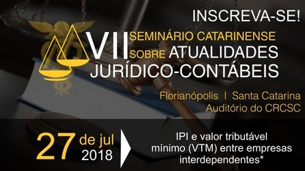 CRCSC realiza VII Seminário Catarinense sobre Atualidades Jurídico-Contábeis