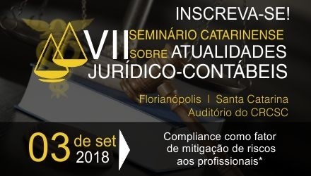 CRCSC realiza segunda etapa do VII Seminário Catarinense sobre Atualidades Jurídico-Contábeis