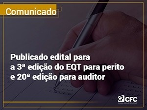 CFC publica edital da 20ª edição do EQT  Auditoria e da 3ª edição do EQT  Perícia Contábil