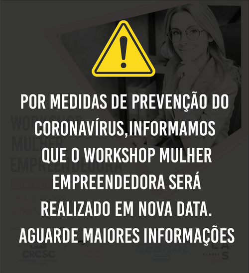 CRCSC suspende a realização do Workshop Mulheres Empreendedoras 