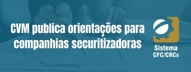 CFC publica orientações para as companhias securitizadoras