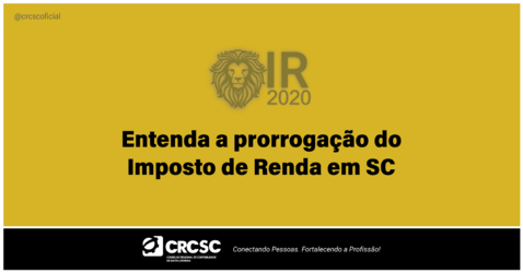 Entenda a prorrogação do Imposto de Renda em SC