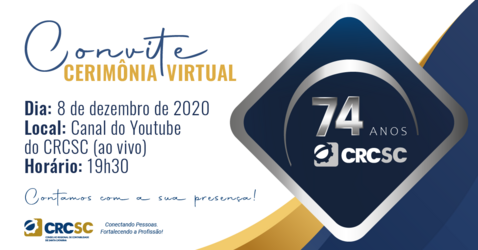 Cerimônia virtual de 74 anos do CRCSC: você é nosso convidado especial