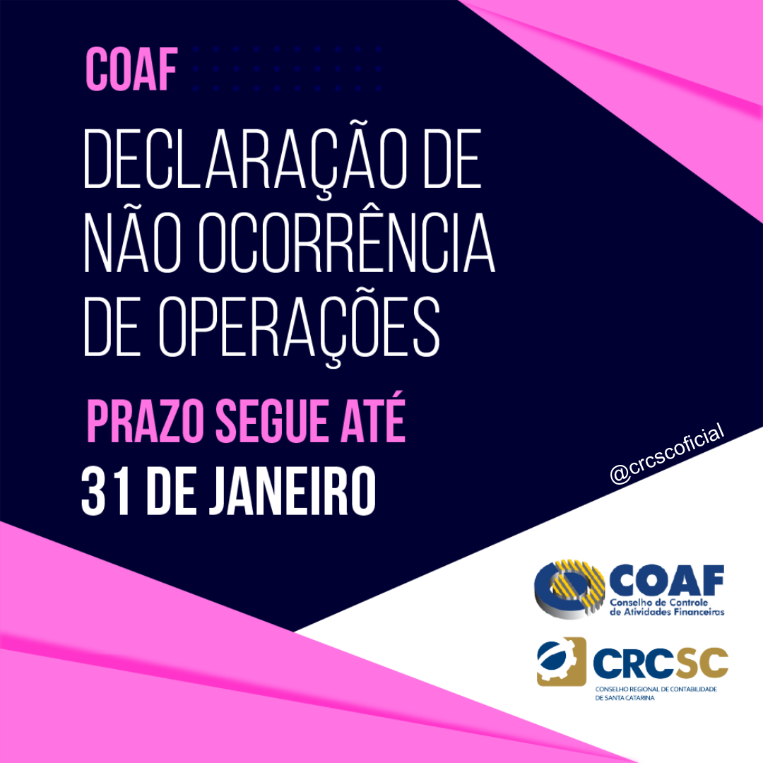 COAF: Declaração de não ocorrência de operações deve ser comunicada até 31 de janeiro