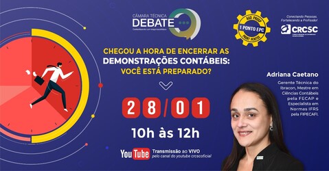 1ª Câmara Técnica Debate de 2021 acontece dia 28 de Janeiro e vai abordar sobre Demonstrações Contábeis