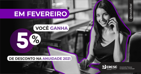 Prazo de pagamento da anuidade 2021 com 5% de desconto é até 28/02