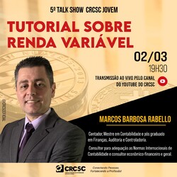 5º Talk Show CRCSC Jovem vai acontecer dia 02/03 e terá como tema RENDA VARIÁVEL