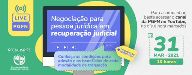 PGFN promoverá live sobre as negociações disponíveis para pessoa jurídica em recuperação judicial