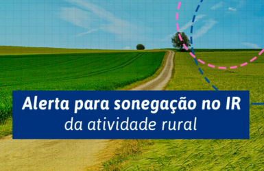 Receita Federal combate sonegação de imposto de renda na atividade rural no PR e SC 