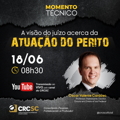 Juiz Federal vai debater sobre a atuação do Perito no próximo Momento Técnico do CRCSC