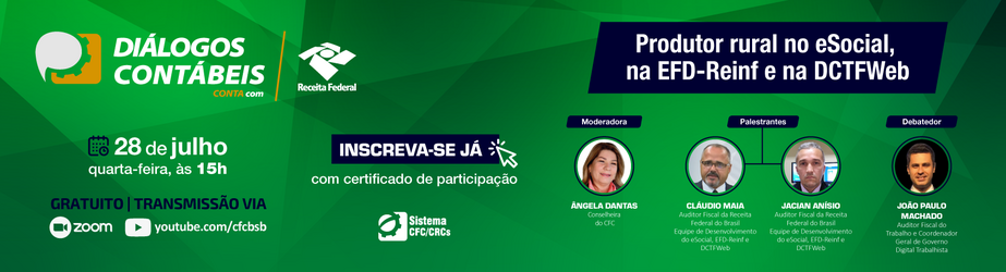 Inscrições abertas para evento com tema “Produtor Rural no eSocial, na EFD-Reinf e na DCTFWeb”