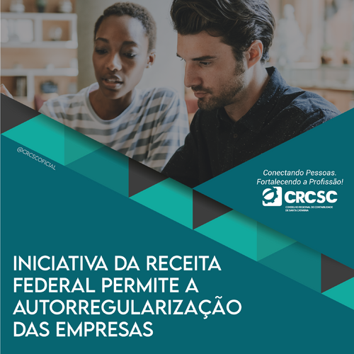 Iniciativa da receita federal permite a autorregularização das empresas