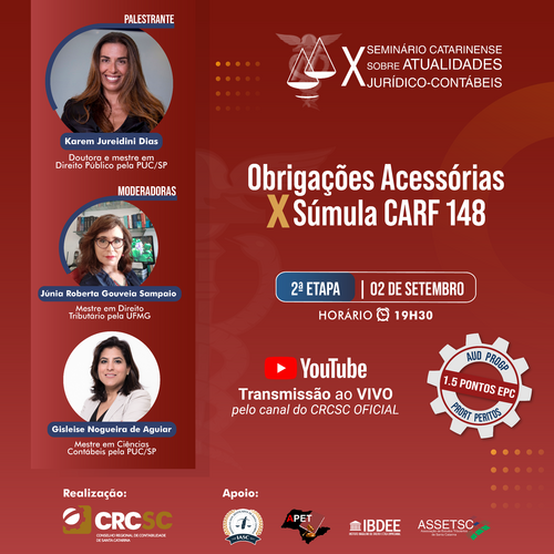 Segunda etapa do X Seminário Catarinense sobre Atualidades Jurídico-Contábeis aborda Obrigações Acessórias e Súmula CARF 148