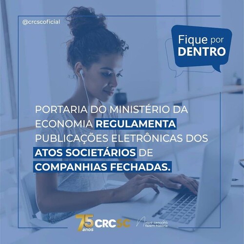 Portaria do Ministério da Economia regulamenta publicações eletrônicas dos atos societários de companhias fechadas