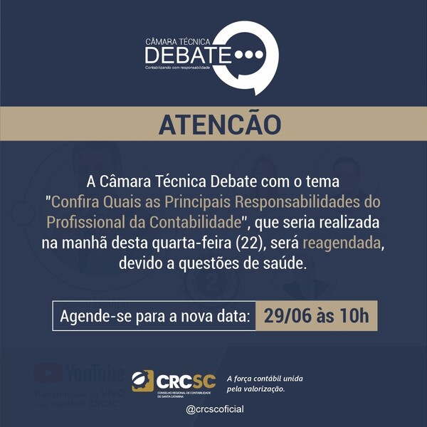 Câmara Ténica debate com o tema "Confira Quais as Principais Responsabilidades do Profissional da Contabilidade” é reagendada para o dia 29/06