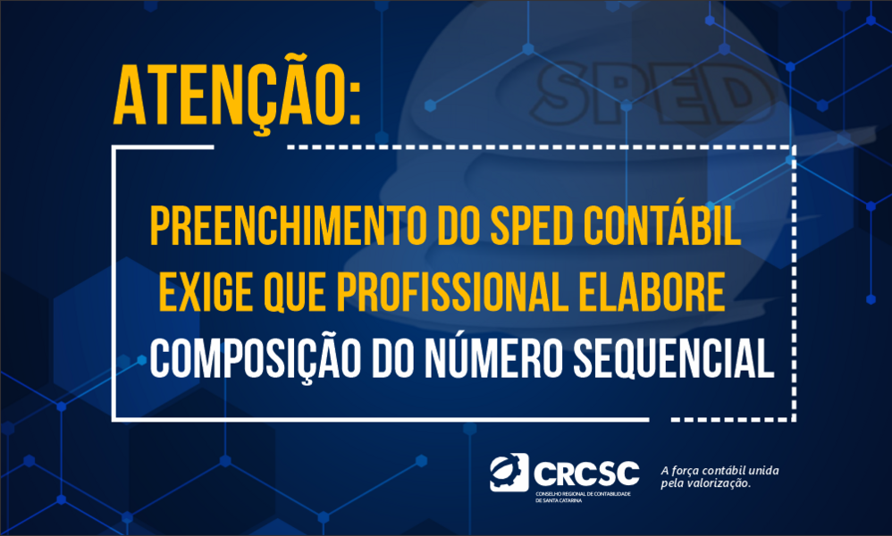 Atenção: preenchimento do Sped Contábil exige que profissional elabore composição do número sequencial